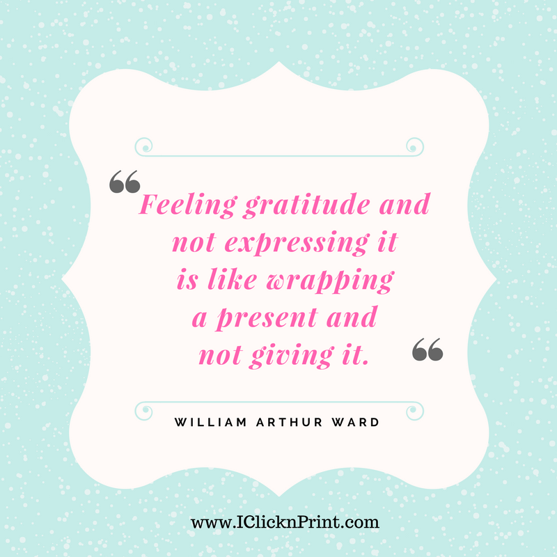 Gratitude, Iclicknprint Gratitude, Iclicknprint